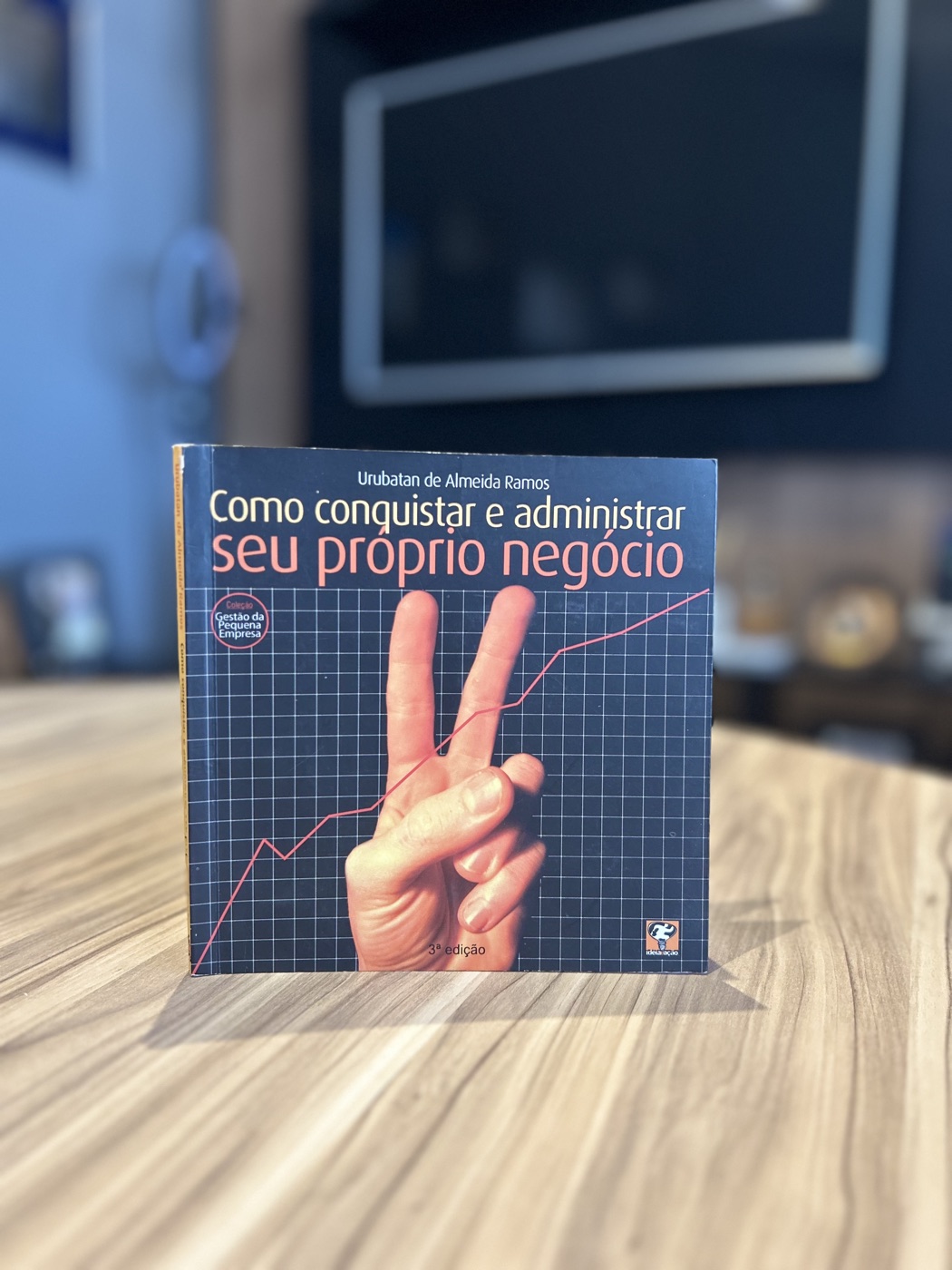 Livro Como conquistar e administrar seu próprio negócio, de Urubatan de Almeida Ramos · 3ª edição